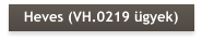 Heves (VH.0219 ügyek)